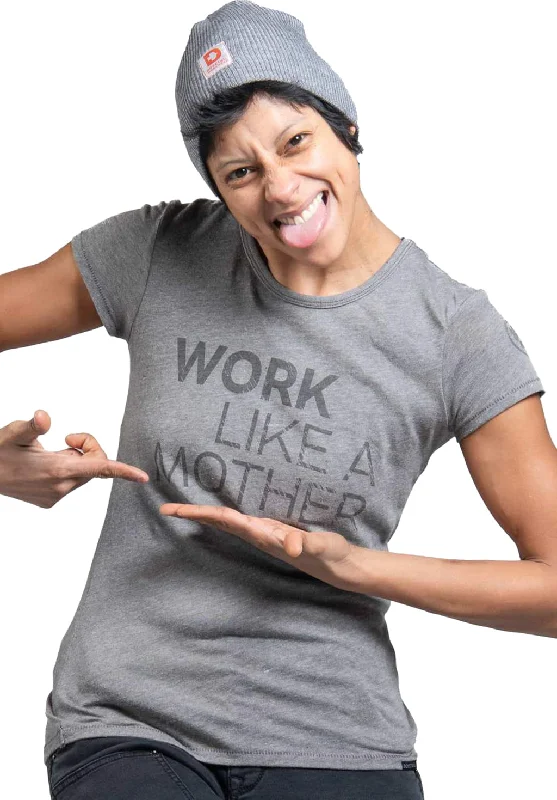 Work Like A Mother Graphic Crew Neck Tee - Women's|-|T-shirt à col rond Work Like A Mother Graphic - Femme